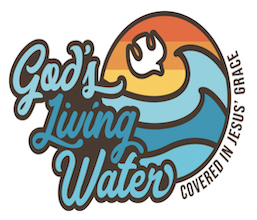 God's Living Water. Covered in Jesus' Grace